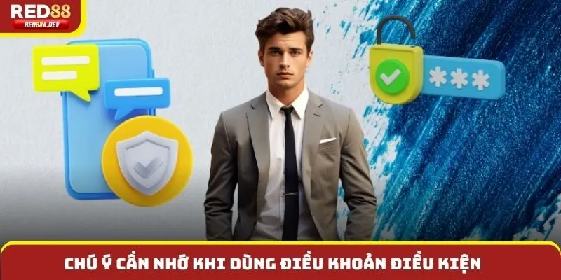 Chú ý cần nhớ khi dùng điều khoản điều kiện