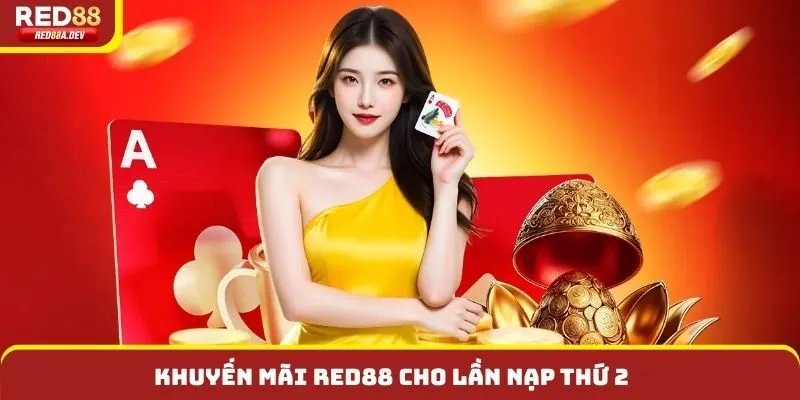 Khuyến mãi Red88 cho lần nạp thứ 2